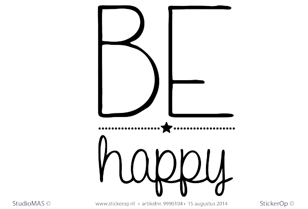 Muurstickers thema muursticker eigen wijze tekst be happy