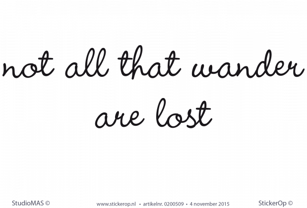 Muursticker quote - Not all that wander are lost Muursticker quote not all that wander