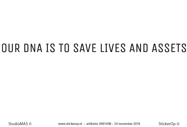 zakelijke tekst - Our DNA is to save lives and assets