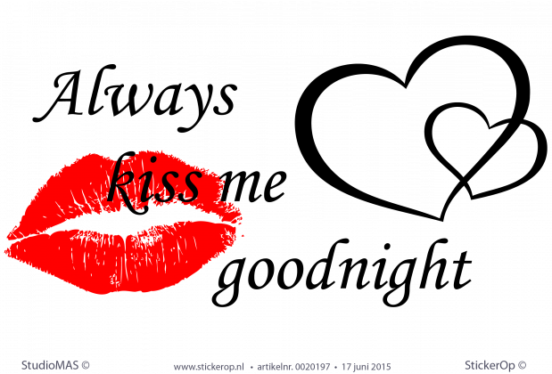 Muursticker Engelse tekst - Always kiss me goodnight muursticker engelse tekst Always kiss me goodnight