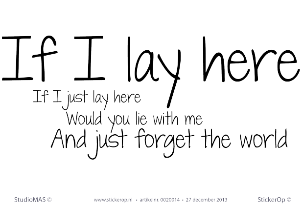 Muurstickers thema muursticker engelse tekst if i lay here snow patrol