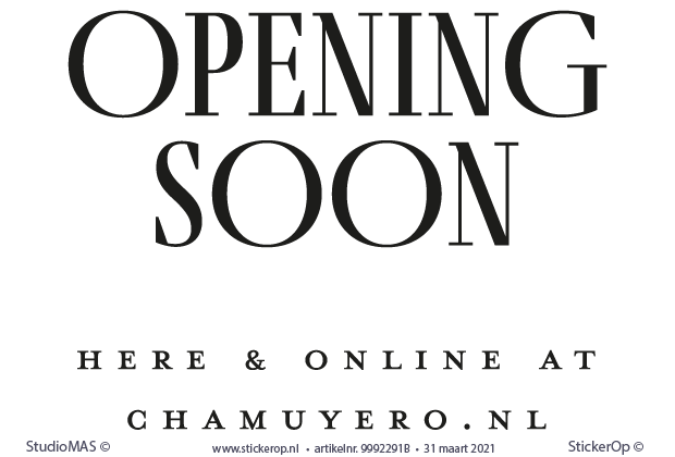 Raamstickers zakelijke teksten - CHAMUYERO - Opening Soon zakelijke teksten - CHAMUYERO - Opening soon