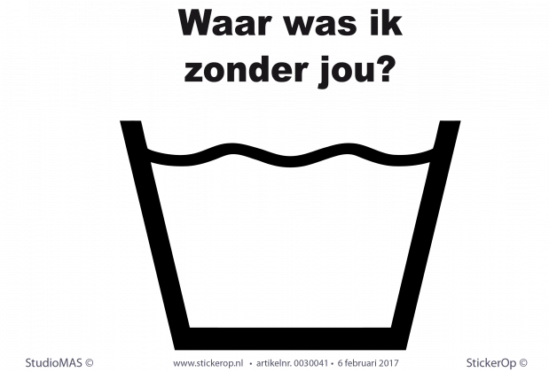 Muursticker tekst Waar was ik zonder jou