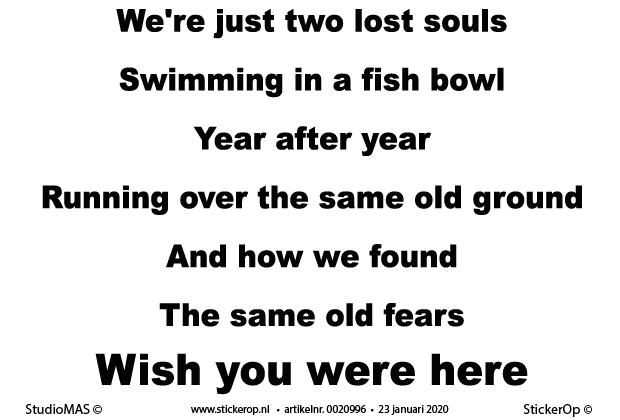 Muurstickers songteksten - Pink Floyd - Wish you were here songteksten - Pink Floyd - Wish you were here