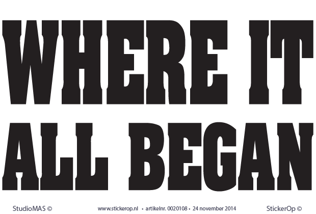 Muurstickers Engelse tekst - Where it all began