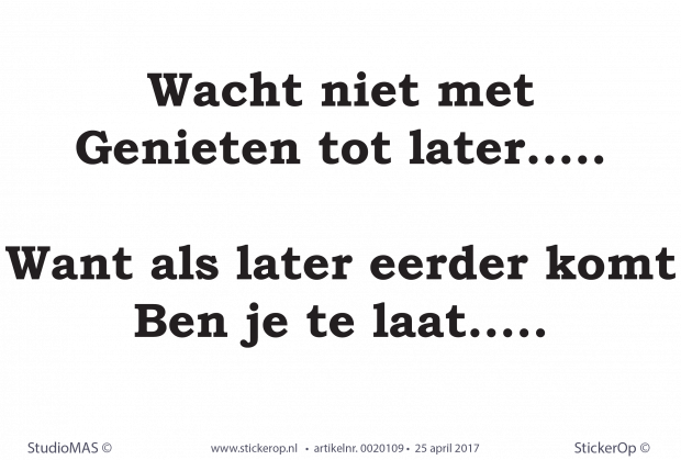 muursticker quote Wacht niet