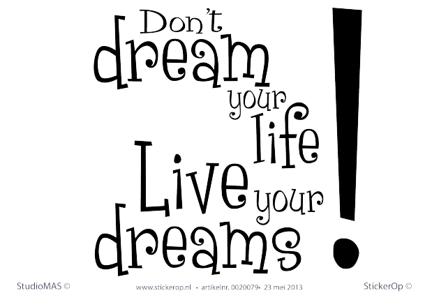 Muurstickers thema muursticker engelse tekst dont dream your life