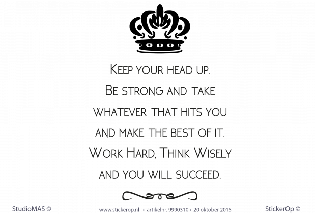 Muursticker van tekst - Keep your head up muursticker eigen tekst Keep your head up