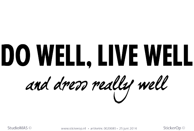 Muurstickers thema muursticker engelse tekst do well live well