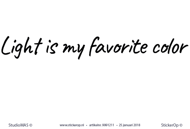 Muurstickers zakelijke teksten - Light is my favorite color zakelijke teksten - light is my favorite color