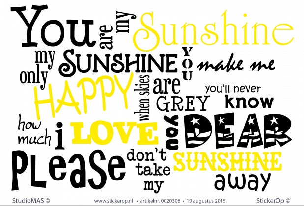 Muursticker songtekst - You are my sunshine muursticker songtekst you are my sunshine