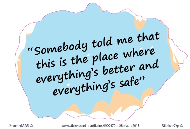 Muurstickers van zelf aangeleverde tekst - Somebody told me van zelf aangeleverde tekst - Somebody told me